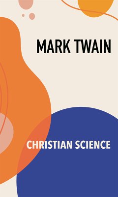 Christian Science (eBook, ePUB) - Twain, Mark