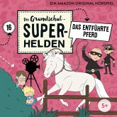 Die Grundschul-Superhelden - Das entführte Pferd