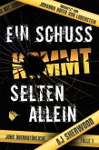 Ein Schuss kommt selten allein (eBook, ePUB)