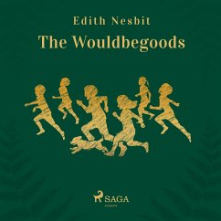The Wouldbegoods (MP3-Download) - Nesbit, Edith
