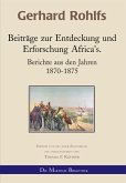 Gerhard Rohlfs - Beiträge zur Entdeckung und Erforschung Africa's (eBook, ePUB)