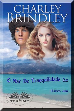 O Mar De Tranquilidade 2.0 (eBook, ePUB) - Brindley, Charley