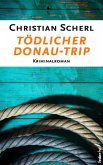 Tödlicher Donau-Trip: Österreich Krimi (eBook, ePUB)