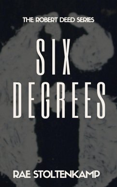 Six Degrees (The Robert Deed Series) (eBook, ePUB) - Stoltenkamp, Rae