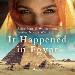 It Happened in Egypt (MP3-Download) - Williamson, Alice Muriel; Williamson, Charles Norris
