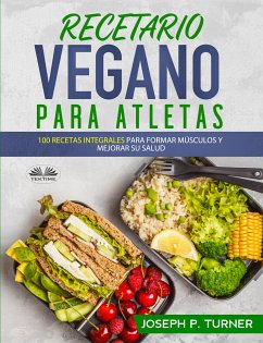 Recetario Vegano Para Atletas (eBook, ePUB) - Turner, Joseph P.