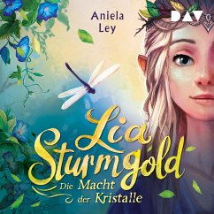 Die Macht der Kristalle / Lia Sturmgold Bd.1 (MP3-Download) - Ley, Aniela