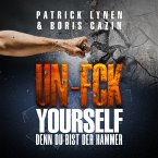 UN-FCK YOURSELF: Denn Du bist der Hammer (MP3-Download)
