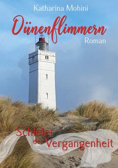 Dünenflimmern - Schleier der Vergangenheit - Mohini, Katharina