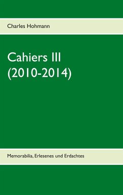Cahiers III (2010-2014) - Hohmann, Charles