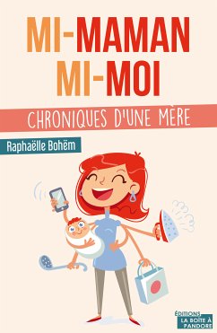 Mi-maman mi-moi (eBook, ePUB) - Bohëm, Raphaëlle