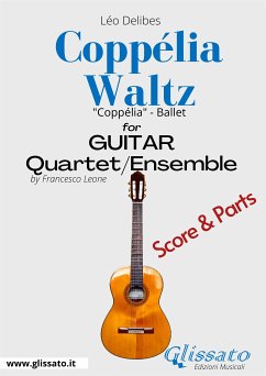 Coppélia Waltz - Guitar Quartet score & parts (fixed-layout eBook, ePUB) - Delibes, Léo