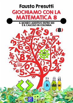 Giochiamo con la Matematica 8 (fixed-layout eBook, ePUB) - Presutti, Fausto