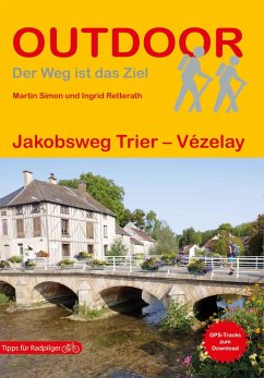 Jakobsweg Trier - Vézelay - Simon, Martin;Retterath, Ingrid