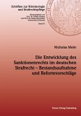 Die Entwicklung des Sanktionenrechts im deutschen Strafrecht ¿ Bestandsaufnahme und Reformvorschläge