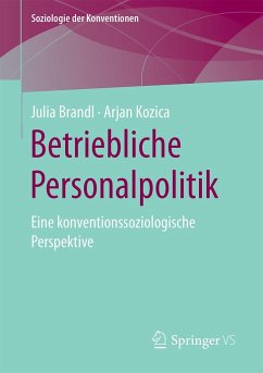 Betriebliche Personalpolitik - Brandl, Julia;Kozica, Arjan