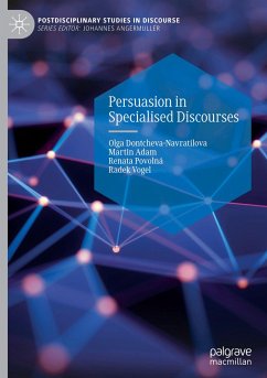 Persuasion in Specialised Discourses - Dontcheva-Navratilova, Olga;Adam, Martin;Povolná, Renata