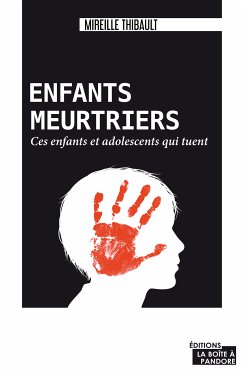 Enfants meurtriers (eBook, ePUB) - Thibault, Mireille