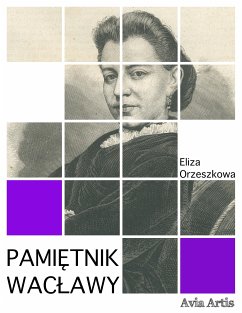 Pamiętnik Wacławy (eBook, ePUB) - Orzeszkowa, Eliza