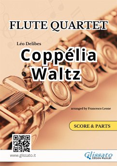Coppélia Waltz - Flute Quartet score & parts (fixed-layout eBook, ePUB) - Delibes, Léo; cura di Francesco Leone, a
