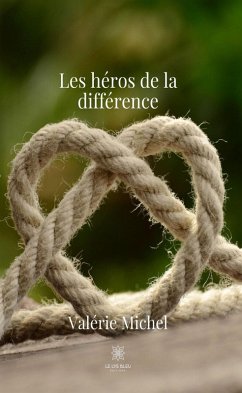 Les héros de la différence (eBook, ePUB) - Michel, Valérie