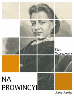 Na prowincyi (eBook, ePUB) - Orzeszkowa, Eliza