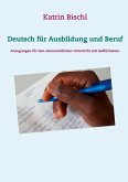 Deutsch für Ausbildung und Beruf Deutsch für Ausbildung und Beruf