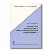 Nationen und Nationalismen in Geschichtsschreibung und Erinnerungskultur Nationen und Nationalismen in Geschichtsschreibung und Erinnerungskultur