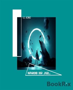 ......während der Jagd (eBook, ePUB) - Kono, I. E.