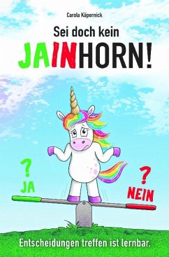 Sei doch kein Jainhorn (eBook, ePUB) - Käpernick, Carola