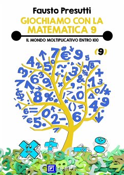 Giochiamo con la Matematica 9 (fixed-layout eBook, ePUB) - Presutti, Fausto