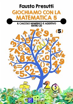 Giochiamo con la Matematica 5 (fixed-layout eBook, ePUB) - Presutti, Fausto