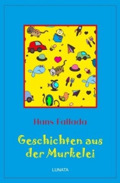 Klassiker der Kinder- und Jugendliteratur / Geschichten aus der Murkelei - Fallada, Hans
