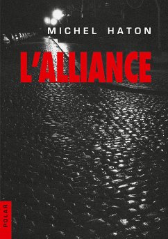 L'Alliance (eBook, ePUB) - Haton, Michel