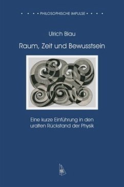 Raum, Zeit und Bewusstsein - Blau, Ulrich