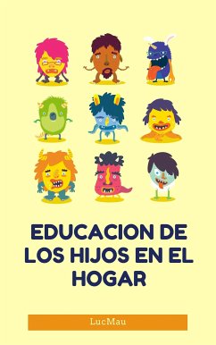 La educación en el hogar permite a los padres tomar el control del aprendizaje del niño (fixed-layout eBook, ePUB) - LucMau