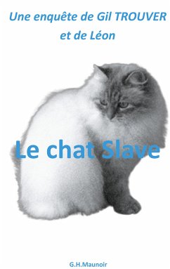 Le chat Slave (eBook, ePUB) - Maunoir, Gilbert-Henri