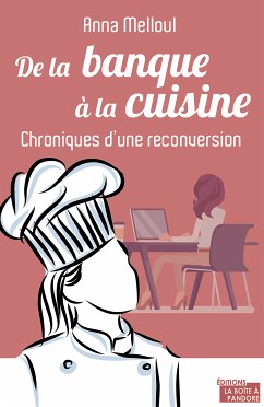 De la banque à la cuisine (eBook, ePUB) - Melloul, Anna