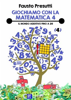 Giochiamo con la Matematica 4 (fixed-layout eBook, ePUB) - Presutti, Fausto