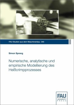 Numerische, analytische und empirische Modellierung des Heißcrimpprozesses - Spreng, Simon