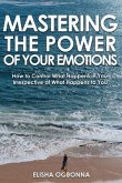 Mastering The Power of Your Emotions (eBook, ePUB)