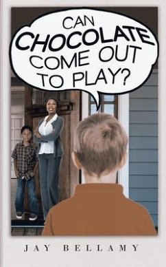 Can Chocolate Come Out To Play? (eBook, ePUB) - Bellamy, Jay