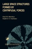 Large Space Structures Formed by Centrifugal Forces (eBook, ePUB)