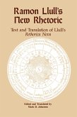 Ramon Llull's New Rhetoric (eBook, ePUB) Ramon Llull's New Rhetoric (eBook, ePUB)