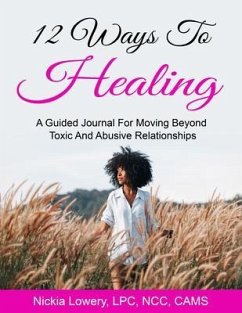 12 Ways to Healing (eBook, ePUB) - Lowery, Nickia