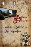 Meister Frantz und die Rache des Markgrafen (eBook, ePUB)