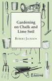 Gardening On Chalk And Lime Soil (eBook, ePUB)