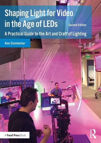 Shaping Light for Video in the Age of LEDs (eBook, ePUB) Shaping Light for Video in the Age of LEDs (eBook, ePUB)