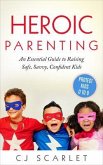 Heroic Parenting (eBook, ePUB)