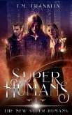 Super Humans (The New Super Humans, #1) (eBook, ePUB)